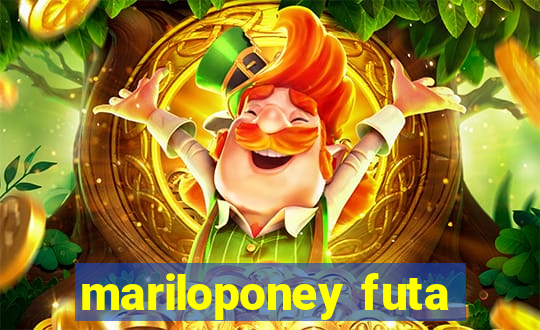 mariloponey futa